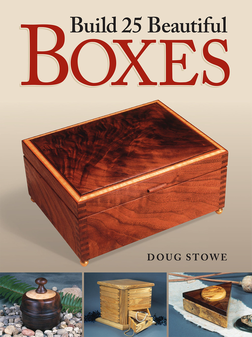 Title details for Build 25 Beautiful Boxes by Doug Stowe - Available